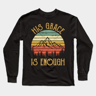 Vintage Christian His Grace Is Enough Long Sleeve T-Shirt